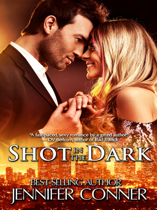 Title details for Shot in the Dark by Jennifer Conner - Wait list